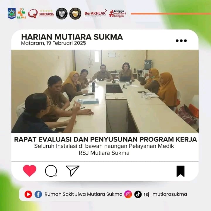 RAPAT EVALUASI DAN PENYUSUNAN PROGRAM KERJA SELURUH INSTALASI DI BAWAH NAUNGAN PELAYANAN MEDIK RSJ MUTIARA SUKMA
